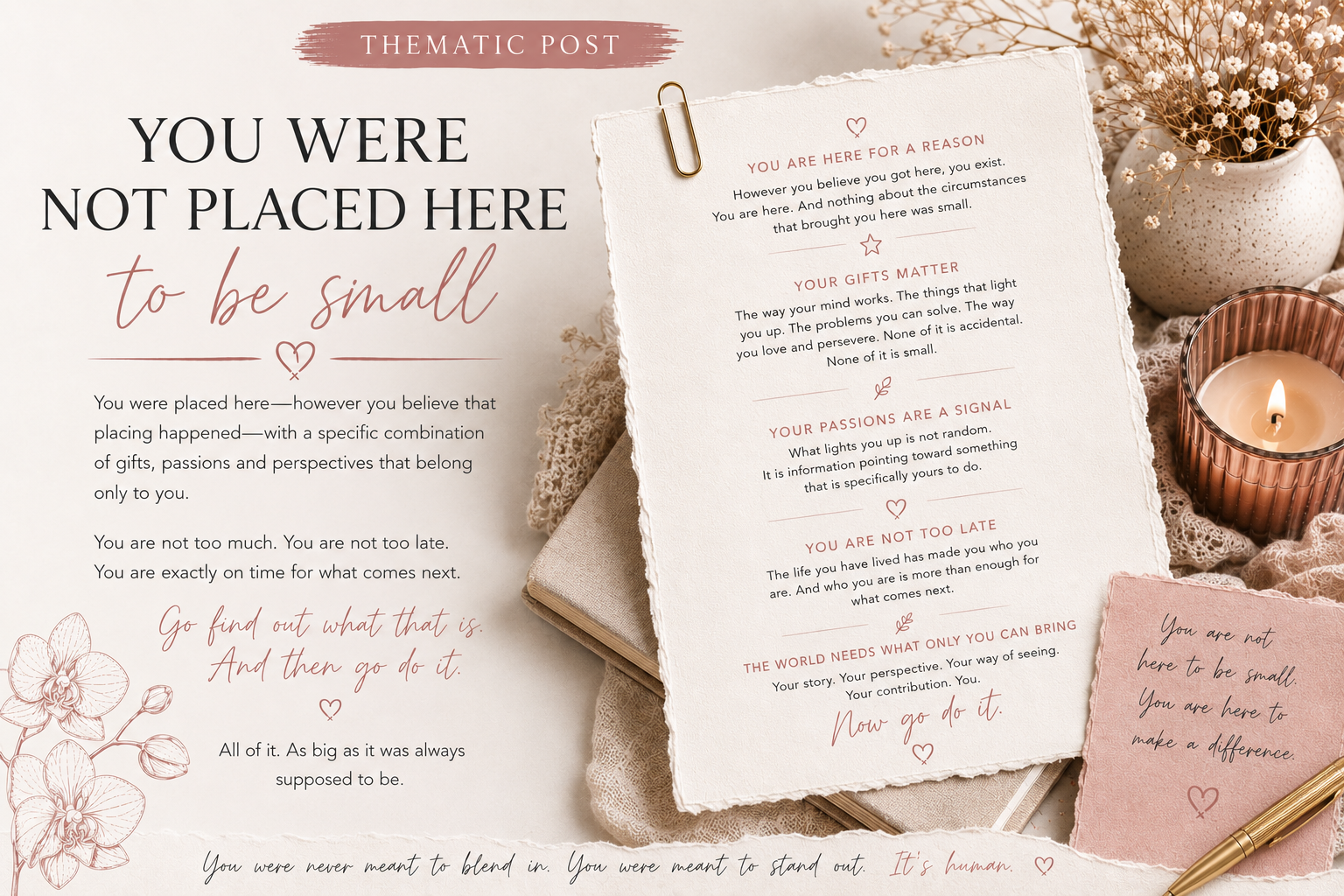 You Were Not Placed Here To Be Small